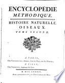 Encyclopédie méthodique: Oiseaux (Contiene : Dictionnaire d'ornithologie; Les animaux quadrupedes, ovipares, et les serpents par M. Daubenton ([4], 712 p.)