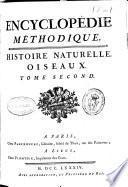 Encyclopédie méthodique: Oiseaux (Contiene : Dictionnaire d'ornithologie; Les animaux quadrupedes, ovipares, et les serpents par M. Daubenton ([4], 712 p.)