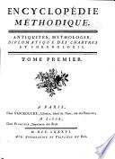Encyclopedie methodique, ou par ordre de matières: Antiquités, mythologie, diplomatique des chartres et chronologie
