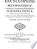 Encyclopedie methodique, ou par ordre de matières: Jurisprudence