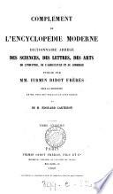 Encyclopédie moderne [by E.M.P.M.A.Courtin]. [With] Atlas. Compl., publ. sous la direction de N. des Vergers [and others]. [With] Planches