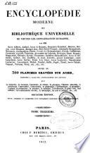 Encyclópedie moderne ou bibliothèque de toutes les connaissances humaines...