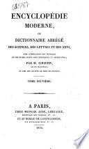 Encyclopédie moderne, ou Dictionnaire abrégé des sciences, des lettres et des arts avec l'indication des ouvrages ou les divers sujets sont développée et approfondis, par M. Courtin, ... et par une Société de gens de lettres Tome premier [-vingt-deuxième]