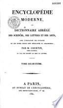 Encyclopédie moderne, ou dictionnaire abrégé des sciences, des lettres et des arts...