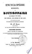 Encyclopédie moderne, ou Dictionnaire des hommes et des choses, des sciences, des lettres et des arts, avec l'indication des ouvrages où les divers sujets sont développés et approfondis