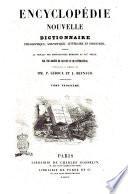 Encyclopédie nouvelle dictionnaire philosophique, scientifique, littéraire et industriel, offrant le tableau des connaissances humaines au 19. siècle par une société de savants et de littérateurs
