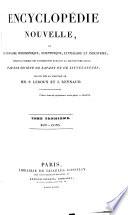 Encyclopédie nouvelle, ou dictionnaire philosophique, scientifique, littéraire et industriel