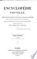 Encyclopédie nouvelle; ou, Dictionnaire philosophique, scientifique, littéraire et industriel