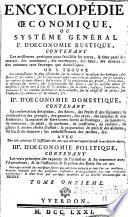 Encyclopedie oeconomique ou systeme generale d'oeconomie rustique ... 2. d'oeconomie domestique ... [et] 3. d'oeconomie politique (etc.)