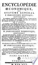 Encyclopedie oeconomique ou systeme generale d'oeconomie rustique ... 2. d'oeconomie domestique ... [et] 3. d'oeconomie politique (etc.)