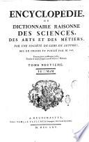 Encyclopédie, ou Dictionnaire raisonné des sciences, des arts et de métiers, par une societè de gens de lettres. Mis en ordre et publiè per M. Diderot, ... e quant à la partie mathématique par M. d'Alembert, ..