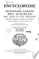 Encyclopédie, ou Dictionnaire raisonné des sciences, des arts et de métiers, par une societè de gens de lettres. Mis en ordre et publiè per M. Diderot, ... e quant à la partie mathématique par M. d'Alembert, ..