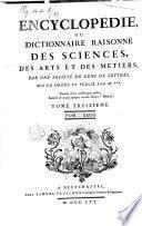 Encyclopédie, ou Dictionnaire raisonné des sciences, des arts et de métiers, par une societè de gens de lettres. Mis en ordre et publiè per M. Diderot, ... e quant à la partie mathématique par M. d'Alembert, ..