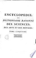 Encyclopédie, ou Dictionnaire raisonné des sciences, des arts et de métiers, par une societè de gens de lettres. Mis en ordre et publiè per M. Diderot, ... e quant à la partie mathématique par M. d'Alembert, ..