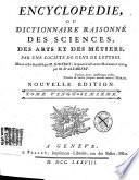 Encyclopédie, ou, Dictionnaire raisonné des sciences, des arts et des métiers