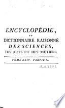 Encyclopédie ou dictionnaire raisonné des sciences des arts et des métiers