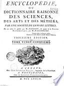 Encyclopédie ou Dictionnaire raisonné des sciences, des arts et des métiers