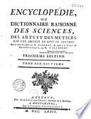 Encyclopédie ou Dictionnaire raisonné des sciences, des arts et des métiers