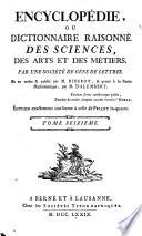 Encyclopédie ou dictionnaire raisonné des sciences des arts et des métiers