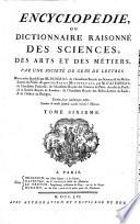 Encyclopédie Ou Dictionnaire Raisonné Des Sciences, Des Arts Et Des Métiers