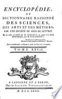 Encyclopédie ou dictionnaire raisonné des sciences, des arts et des métiers