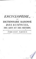 Encyclopédie, Ou Dictionnaire Raisonné Des Sciences, Des Arts Et Des Métiers