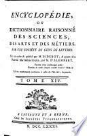 Encyclopédie ou dictionnaire raisonné des sciences, des arts et des métiers