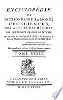 Encyclopédie, Ou Dictionnaire Raisonné Des Sciences, Des Arts Et Des Métiers