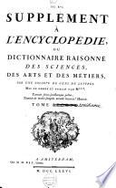 Encyclopédie, ou Dictionnaire raisonné des sciences, des arts et des métiers