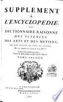 Encyclopédie, ou Dictionnaire raisonné des sciences, des arts et des métiers