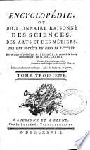 Encyclopédie ou dictionnaire raisonné des sciences, des arts et des métiers, par une société de gens de lettres