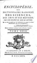 Encyclopédie, ou: Dictionnaire raisonné des sciences, des arts et des métiers, par une Société de gens de lettres