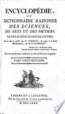Encyclopédie, ou: Dictionnaire raisonné des sciences, des arts et des métiers, par une Société de gens de lettres