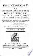 Encyclopédie, ou: Dictionnaire raisonné des sciences, des arts et des métiers, par une Société de gens de lettres