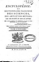 Encyclopédie ou dictionnaire raisonné des sciences, des arts et des métiers, par une société de gens de lettres