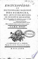 Encyclopédie ou dictionnaire raisonné des sciences, des arts et des métiers, par une société de gens de lettres