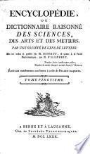 Encyclopédie, ou: Dictionnaire raisonné des sciences, des arts et des métiers, par une Société de gens de lettres