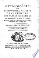 Encyclopédie ou dictionnaire raisonné des sciences, des arts et des métiers, par une société de gens de lettres