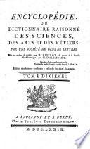 Encyclopédie, ou: Dictionnaire raisonné des sciences, des arts et des métiers, par une Société de gens de lettres