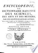 Encyclopédie ou dictionnaire raisonné des sciences, des arts et des métiers...par une Société de gens de lettres... mis en ordre et publié par M. Diderot ; et quant à la partie mathématique par M. d' Alembert