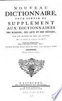 Encyclopédie, Ou Dictionnaire Raisonné Des Sciences, Des Arts Et Des Métiers, Par Une Société De Gens De Lettres. Mis en ordre & publié par M. Diderot ... & quant à la Partie Mathématique, par M. D'Alembert ... Troisiéme Édition Enrichie De Plusieurs Notes