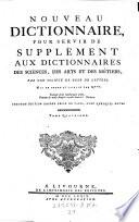 Encyclopédie, Ou Dictionnaire Raisonné Des Sciences, Des Arts Et Des Métiers, Par Une Société De Gens De Lettres. Mis en ordre & publié par M. Diderot ... & quant à la Partie Mathématique, par M. D'Alembert ... Troisiéme Édition Enrichie De Plusieurs Notes