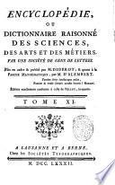 Encyclopédie, ou Dictionnaire raisonné des sciences, des arts et des métiers, par une Sociéte des gens de lettres. Mis en ordre & publié par M. Diderot; & quant a la partie mathématique, par M. D'Alembert. Tome premier [-36.]
