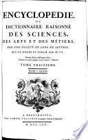Encyclopédie, Ou Dictionnaire Raissoné Des Sciences, Des Arts Et Des Métiers Par Une Société Des Gens De Lettres