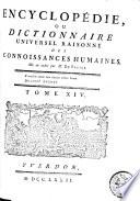 Encyclopédie, ou, Dictionnaire universel raisonné des connaissances humaines