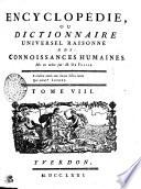 Encyclopédie, ou, Dictionnaire universel raisonné des connaissances humaines
