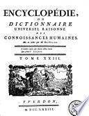Encyclopédie, ou, Dictionnaire universel raisonné des connaissances humaines