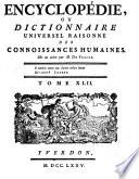 Encyclopédie, Ou Dictionnaire Universel Raisonné Des Connoissances Humaines