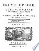 Encyclopédie, ou dictionnaire universel raisonné des connoissances humaines