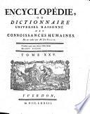 Encyclopédie, ou dictionnaire universel raisonné des connoissances humaines